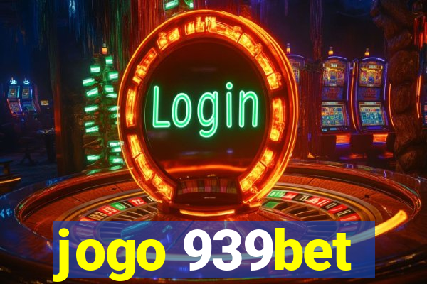 jogo 939bet